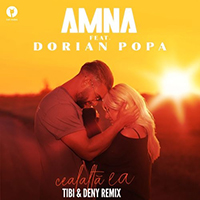 Amna - Cealalta Ea (Tibi & Deny Remix feat. Dorian Popa) (Single)