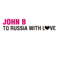 John B (GBR) - To Russia With Love