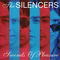 The Silencers - Seconds Of Pleasure