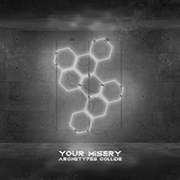 Archetypes Collide - Your Misery (Single)