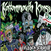 Kottonmouth Kings - Hidden Stash III (CD1)