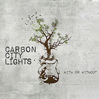 Carbon City Lights - With Or Without