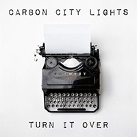 Carbon City Lights - Turn It Over