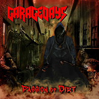 Garagedays - Passion Of Dirt