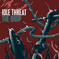 Idle Threat (AUS) - The Drop (Single)