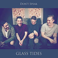 Glass Tides (AUS) - Don't Speak (Single)