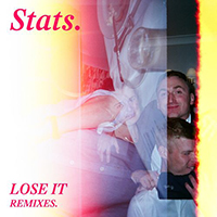 Stats - Lose It Remixes (Single)