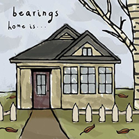 Bearings - Home Is... (Single)