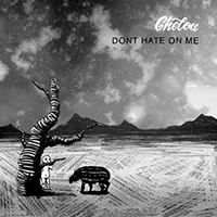 Chelou - Don't Hate On Me (Single)