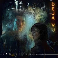 Lastlings - Deja Vu (Luke Alessi Remix)