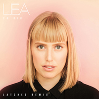 LEA - Zu dir (Latches Remix) (Single)