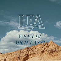LEA - Wenn Du Mich Lasst (Single)