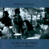 Forman, Mitchel - Now and Then