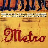 Forman, Mitchel - Metro (feat. Chuck Loeb, Anthony Jackson, Wolfgang Haffner)