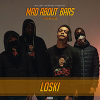 Loski - Mad About Bars (Mixtape Madness, Kenny Allstar) (Single)
