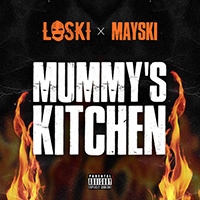 Loski - Mummy's Kitchen (feat. Mayski) (Single)