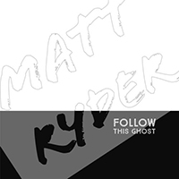 Ryder, Matt - Follow This Ghost