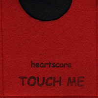 Heartscore - Touch Me