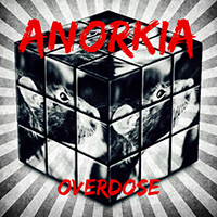 Anorkia - Overdose