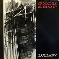 Croc Shop - Lullaby (Vinyl)