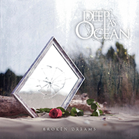 Deep as Ocean - Broken Dreams (Single)