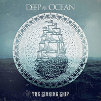 Deep as Ocean - The Sinking Ship (Single)
