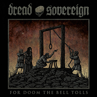 Dread Sovereign - For Doom the Bell Tolls