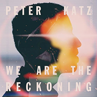 Katz, Peter - We Are the Reckoning