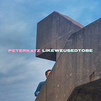 Katz, Peter - Like We Used To Be (Single)