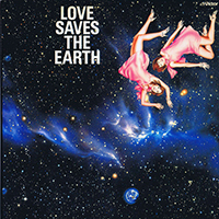You & The Explosion Band - Love Saves The Earth (愛は地球を救う) (2010 Reissue)