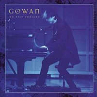 Gowan - No Kilt Tonight