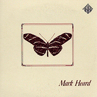 Heard, Mark - Mark Heard (On Turning To Dust)