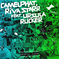 CamelPhat - Crystal Clear (feat. Riva Starr) (EP)