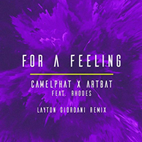 CamelPhat - For a Feeling (feat. Artbat, RHODES) (Layton Giordani Remix) (Single)