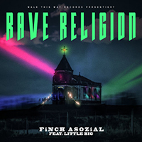 FiNCH ASOZiAL - Rave Religion (feat. Little Big) (EP)