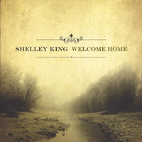 King, Shelley - Welcome Home