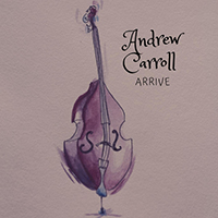 Carroll, Andrew - Arrive (Single)