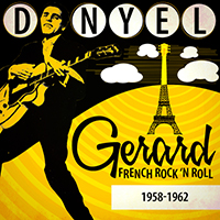 Gerard, Danyel - French Rock 'N Roll 1958-1962