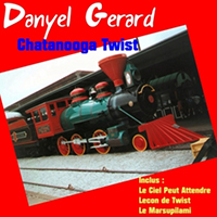 Gerard, Danyel - Chatanooga Twist (EP)