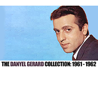 Gerard, Danyel - The Danyel Gerard Collection: 1961-1962