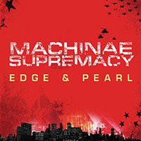 Machinae Supremacy - Edge And Pearl (Single)