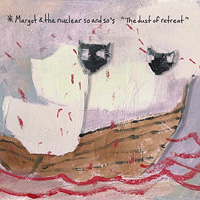 Margot and The Nuclear So and So's - The Dust Of Retreat