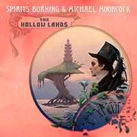 Spirits Burning - The Hollow Lands (with Michael Moorcock)