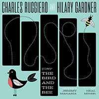 Ruggiero, Charles - Play the Bird & the Bee