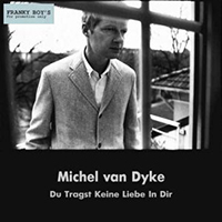 Van Dyke, Michel - Du Tragst Keine Liebe In Dir (Promo)