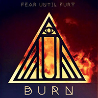 Fear Until Fury - Burn