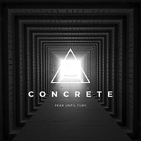 Fear Until Fury - Concrete (Single)