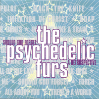 Psychedelic Furs - Should God Forget: A Retrospective (CD 1)