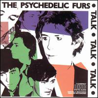 Psychedelic Furs - Talk Talk Talk