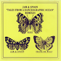 Jam and Spoon - Tales From A Danceographic Ocean (Remixes Single)
